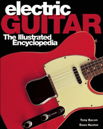 Electric Guitar: The Illustrated Encyclopedia