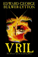 'Vril, The Power of the Coming Race by Edward George Lytton Bulwer-Lytton, Science Fiction'