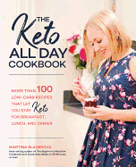 The Keto All Day Cookbook: More Than 100 Low-Carb