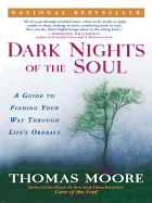 Dark Nights of the Soul: A Guide to Finding Your
