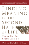 Finding Meaning in the Second Half of Life: How to