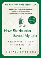 How Starbucks Saved My Life: A Son of Privilege L