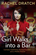 Girl Walks into a Bar . . .: Comedy Calamities, D