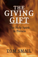The Giving Gift: The Holy Spirit in Person