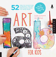 Art Lab for Kids: 52 Creative Adventures in Drawi