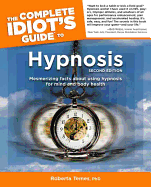 The Complete Idiot's Guide to Hypnosis: 2nd Editi