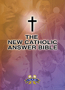 New Catholic Answer Bible: New American Bible Revised Edition (NABRE)