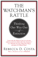 The Watchman's Rattle: Thinking Our Way Out of Extinction