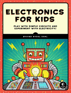 Electronics for Kids: Play with Simple Circuits a
