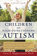 Children With High-Functioning Autism: A Parent's Guide