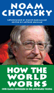 How the World Works (Real Story (Soft Skull Press))