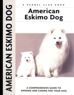 American Eskimo Dog: A Comprehensive Guide to Own