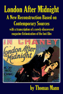 London After Midnight: A New Reconstruction Based on Contemporary Sources
