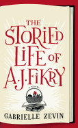 The Storied Life Of A. J. Fikry (Thorndike Press Large Print Basic)