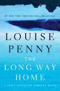 The Long Way Home (A Chief Inspector Gamache Novel)