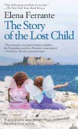The Story Of The Lost Child (The Neapolitan Novels: Maturity, Old Age: Thorndike Press Large Print Basic)
