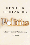 Politics: Observations and Arguments, 1966-2004