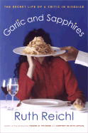 Garlic and Sapphires: The Secret Life of a Critic