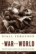 The War of the World: Twentieth-Century Conflict