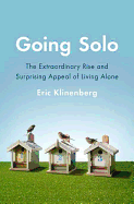 Going Solo: The Extraordinary Rise and Surprising