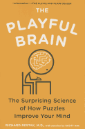 The Playful Brain: The Surprising Science of How Puzzles Improve Your Mind