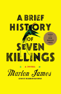 A Brief History of Seven Killings: A Novel