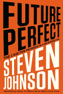 Future Perfect: The Case For Progress In A Networ