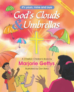 God's Clouds & Umbrellas: A Christian Children├óΓé¼Γäós Book (It's Yours, Mine, and Ours)