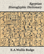 Egyptian Hieroglyphic Dictionary (Books on Egypt and Cbalbca)