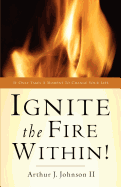 Ignite the Fire Within!