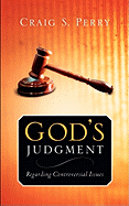 God's Judgement: Regarding CONTROVERSIAL ISSUES