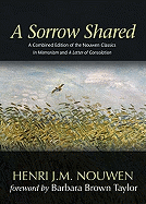 A Sorrow Shared: A Combined Edition of the Nouwen Classics 'In Memoriam' and 'A Letter of Consolation'