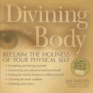 Divining the Body: Reclaim the Holiness of Your Physical Self