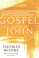 Gospel├óΓé¼ΓÇóThe Book of John: A New Translation with Commentary├óΓé¼ΓÇóJesus Spirituality for Everyone