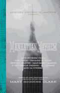 Manhattan Mayhem: New Crime Stories from Mystery