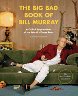 The Big Bad Book of Bill Murray: A Critical Appre