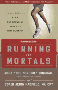 Running for Mortals: A Commonsense Plan for Chang