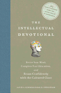 The Intellectual Devotional: Revive Your Mind, Co