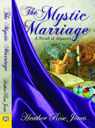 The Mystic Marriage (A Novel of Alpennia)