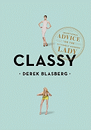 Classy: Exceptional Advice for the Extremely Mode