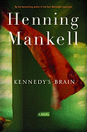 Kennedy's Brain: A Novel