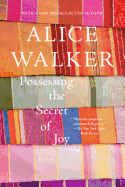 Possessing the Secret of Joy: A Novel