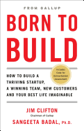 'Born to Build: How to Build a Thriving Startup, a Winning Team, New Customers and Your Best Life Imaginable'