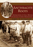 Anthracite Roots: Generations of Coal Mining in Schuylkill County, Pennsylvania