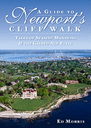 A Guide to Newport's Cliff Walk: Tales of Seaside Mansions & the Gilded Age Elite (History & Guide)