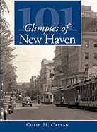 101 Glimpses of New Haven (Vintage Images)