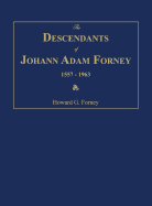 The Descendants of Johann Adam Forney 1557-1963