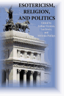 Esotericism, Religion, and Politics (Studies in Esotericism)