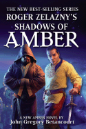 Shadows of Amber (Roger Zelazny's Dawn of Amber)