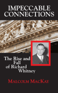 Impeccable Connections: The Rise and Fall of Richard Whitney